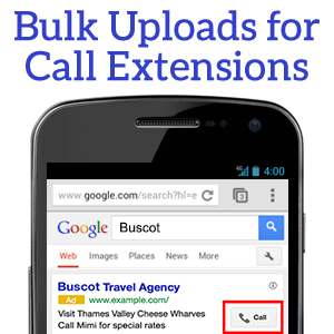 Finally! Bulk Upload Support For Adwords Call Extensions