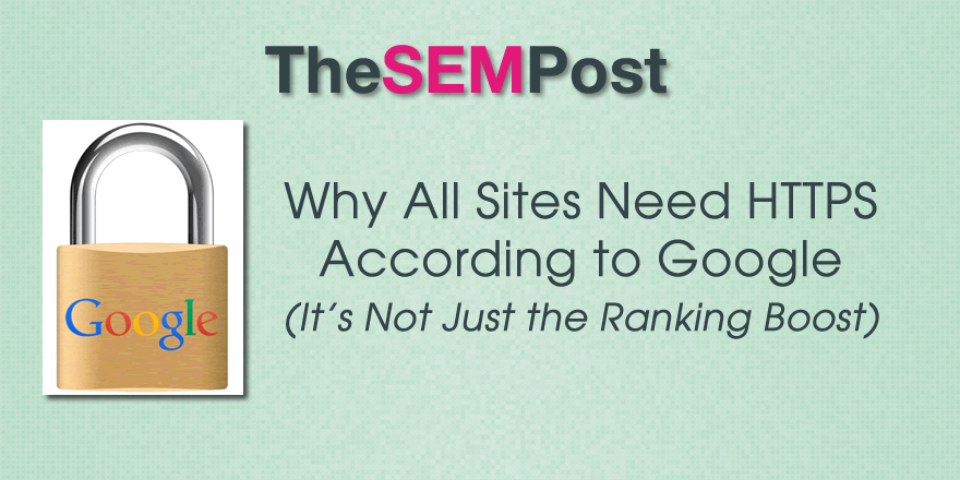 why all sites need to go https according to google