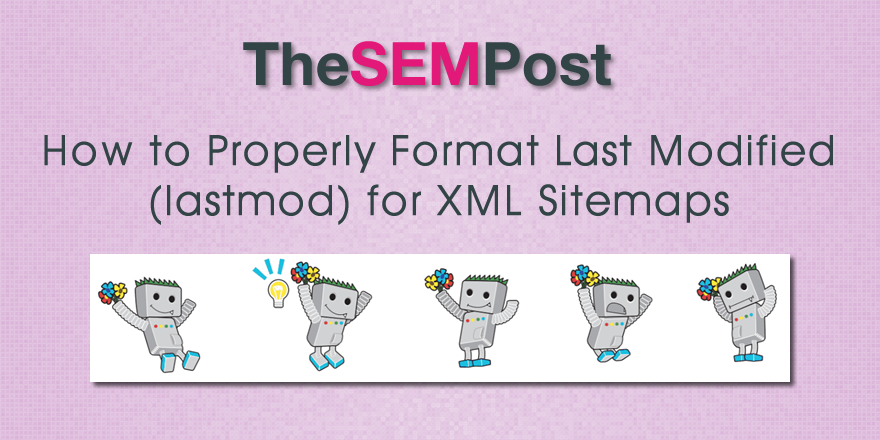 How to Properly Format Last Modified (lastmod) for XML Sitemaps