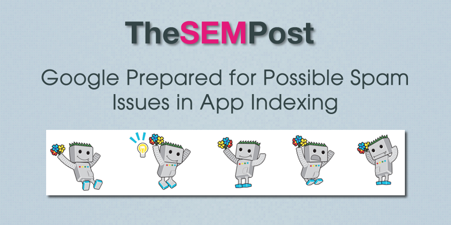 Google Prepared for Possible Spam in App Indexing