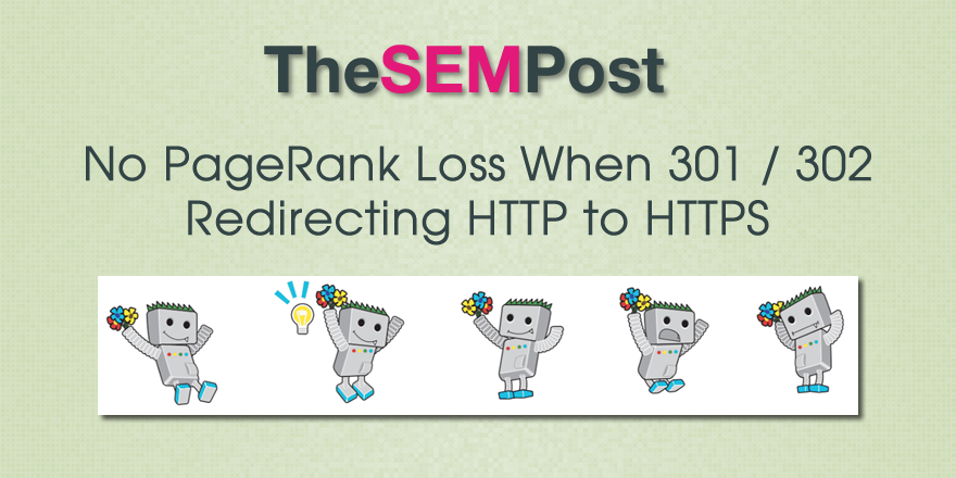 No PageRank Loss When 301 or 302 Redirect to HTTPS