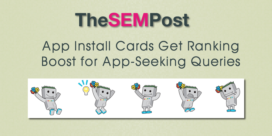 App Install Cards Get Ranking Boost for App-Seeking Queries