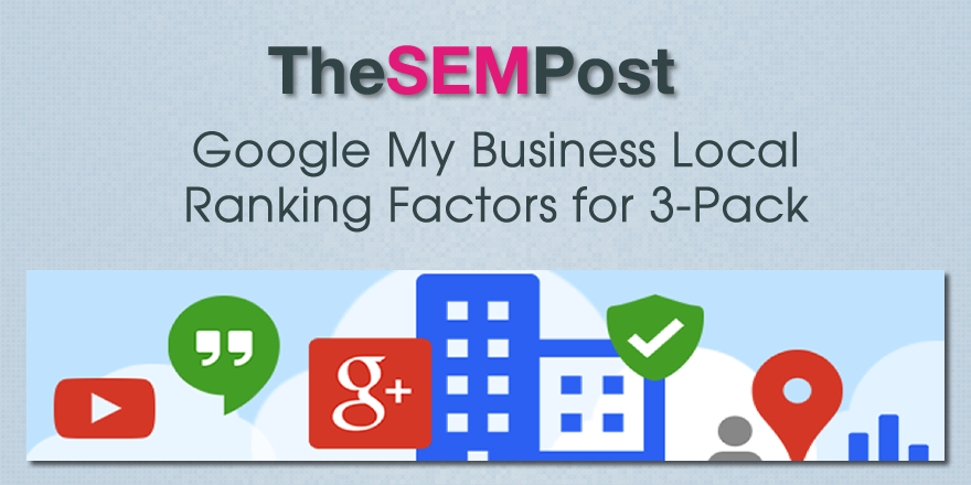 Google My Business Local Ranking Factors for 3-Pack