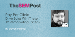 Drive Sales With These 12 PPC Remarketing Tactics