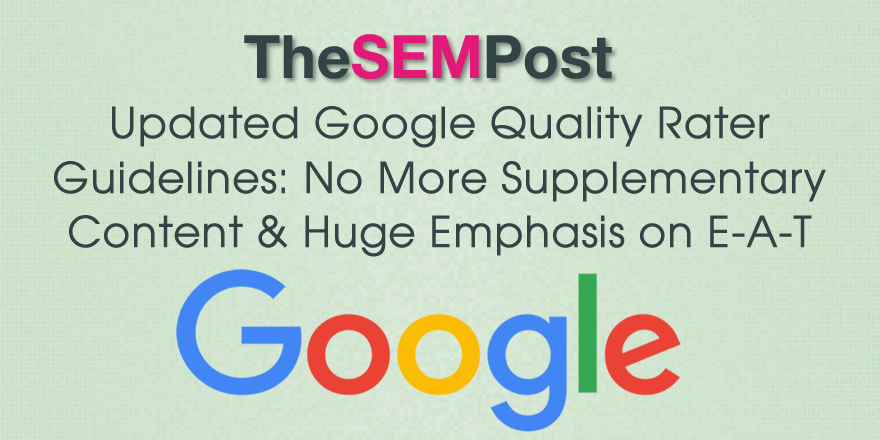 Updated Google Quality Rater Guidelines: No More Supplementary Content, Emphasis on E-A-T