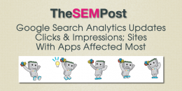 Google Search Analytics Updates Clicks & Impressions; Sites With Apps Affected Most