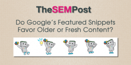 Do Google’s Featured Snippets Prefer Older or Fresh Content?