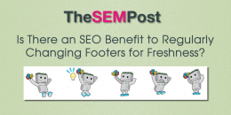 Is There an SEO Benefit to Regularly Changing Footers for Freshness?