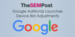 Google AdWords Launches Device Bid Adjustments
