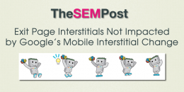 Exit Page Interstitials Not Impacted by Google’s Mobile Interstitial Change