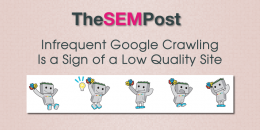 Infrequent Google Crawling Is a Sign of a Low Quality Site