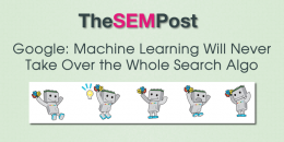 Google: Machine Learning Will Never Take Over the Whole Search Algorithm