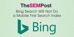 Bing Search Will Not Do Mobile First Search Index