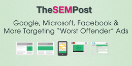 Google, Microsoft, Facebook & More Targeting “Worst Offender” Ad Types