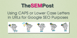 Using CAPS or Lower Case Letters in URLs for Google SEO Purposes