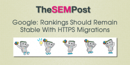 Google: Rankings Should Remain Stable With HTTPS Migrations