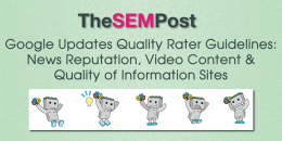 Google Updates Quality Rater Guidelines: Reputation for News Sites; Video Content Updates; Quality for Information Sites