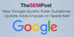 New Google Quality Rater Guidelines, Update Adds Emphasis on Needs Met